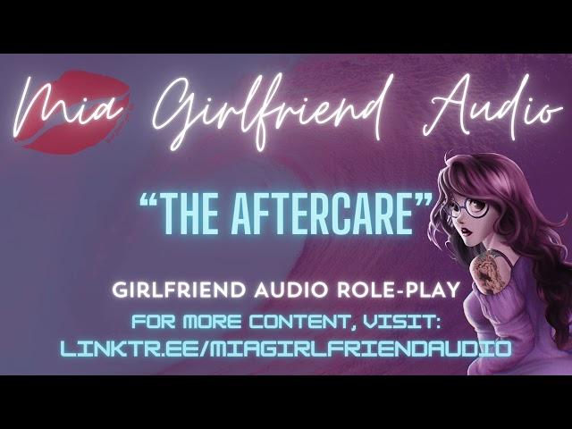 The Aftercare - Girlfriend RP Audio [F4M/F/A] [Breathy] [Comfort] [Breathe with Me] [Soft Kisses]