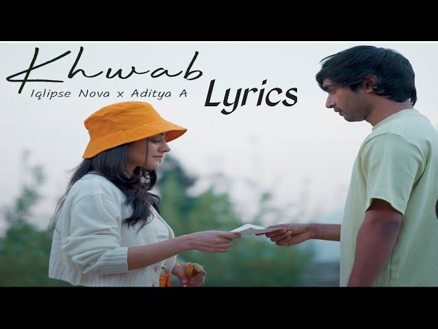 Khwab (Lyrics Video) – Iqlipse Nova & Aditya | Official Lyrics Video