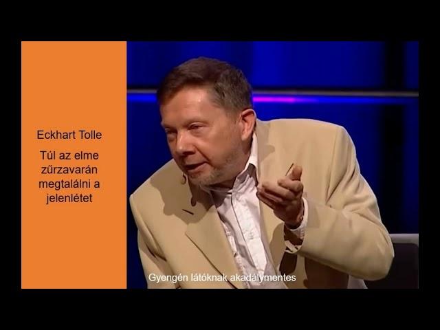 Eckhart Tolle: Túl Az Elme Zűrzavarán Megtalálni A Jelenlétet   #EckhartTolleMagyarul