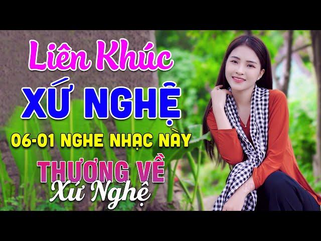 06-01 Nghe Liên Khúc Dân Ca Xứ Nghệ - Thương Về Xứ Nghệ - LK Dân Ca Xứ Nghệ Phối Mới Nhất 2024