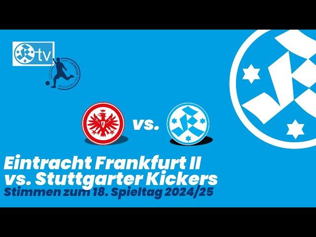 18. Spieltag Regionalliga Südwest 2024/25 Stimmen Eintracht Frankfurt II - Stuttgarter Kickers