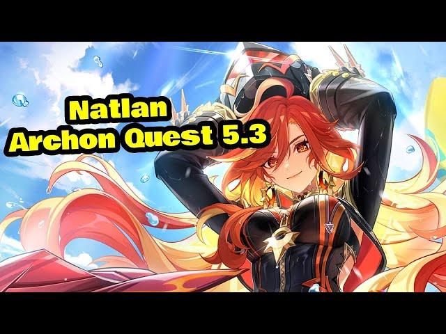 Natlan Archon Quest 5.3 Mavuika is HERE! PART 1 (Genshin Impact)