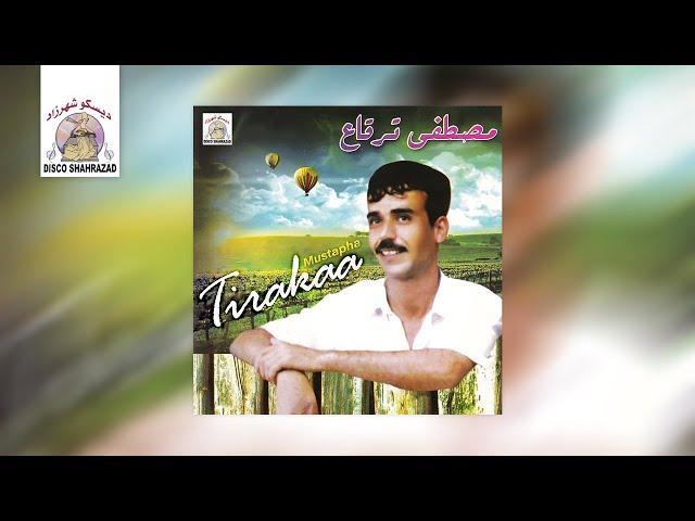 Mustapha Tirakaa - Matghiram Ayema (Full Album)