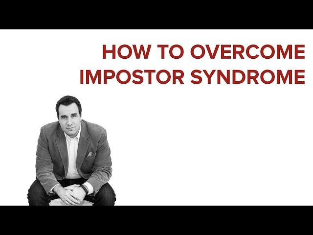 HOW TO OVERCOME IMPOSTOR SYNDROME