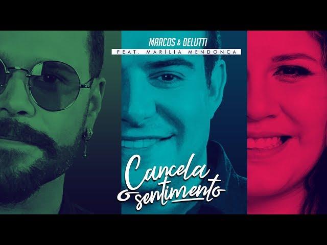 Marcos e Belutti - Cancela o Sentimento feat. Marília Mendonça