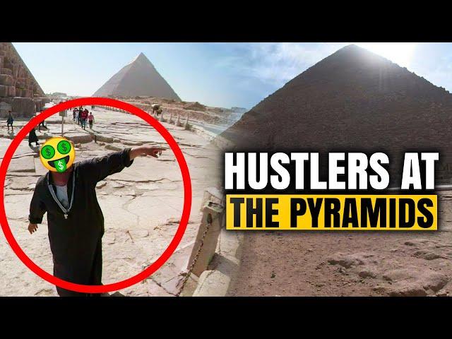 Avoid Hustlers at the Pyramids! How not to get scammed and what to expect!