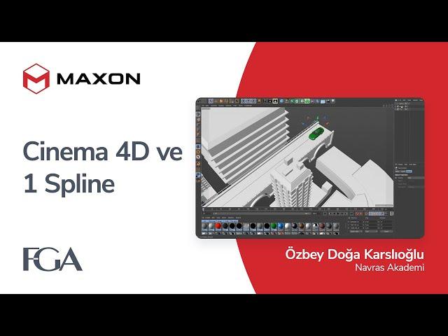 Cinema 4D R21 ve 1 Spline’nın Animasyon Programlarındaki Yolculuğu Webinarı