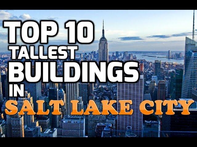 Top 10 Tallest Buildings In SALT LAKE CITY