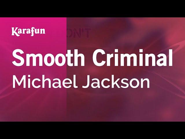 Smooth Criminal - Michael Jackson | Karaoke Version | KaraFun