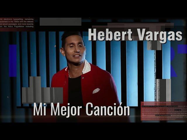 Hebert Vargas - Mi Mejor Canción - [Video Oficial]