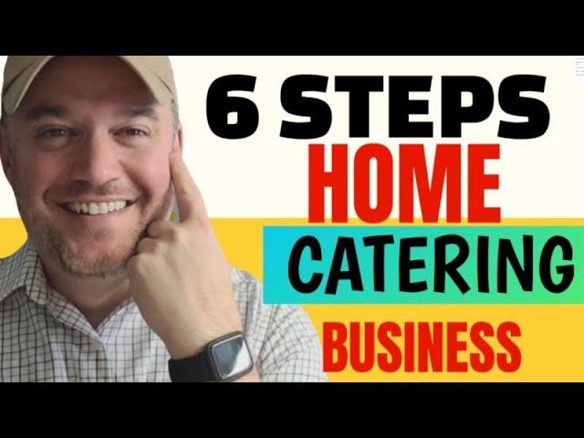 How to start a catering business 6 steps to starting one from home