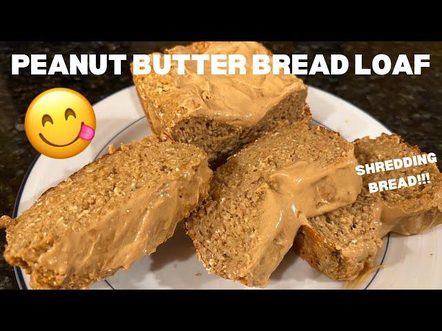 Peanut Butter Bread Recipe | EASY HIGH PROTEIN Meal Prep for SHREDDING | Fat Loss Diet Food Snack