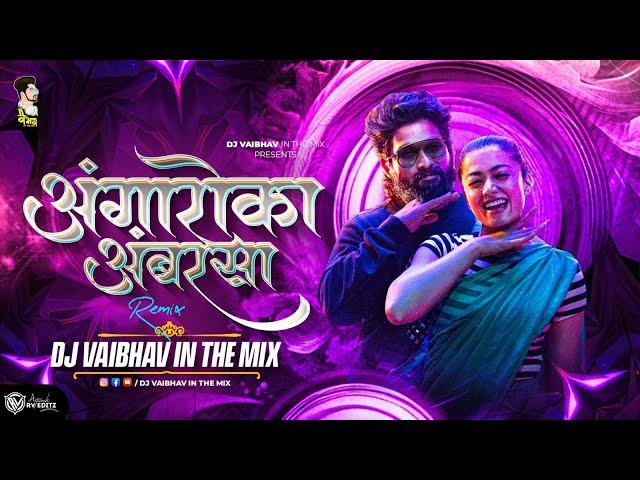 अंगारोका अंबरसा Angaaron Ka Ambar Sa | Pushpa 2 Song DJ Remix Dj Vaibhav In The Mix 2024 Mera Saami