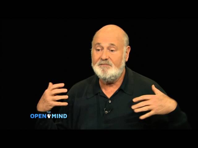 The Open Mind: Being Addicted - Rob Reiner