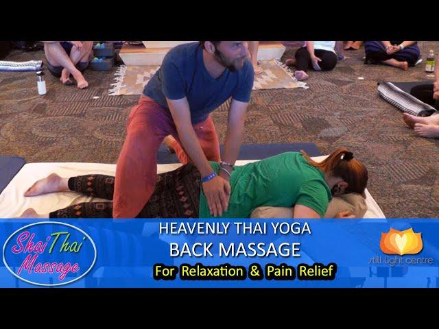 Heavenly Thai Yoga Back Massage for Everyone