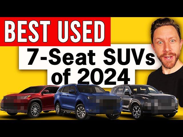 BEST used 7-Seat SUVs to buy in 2024