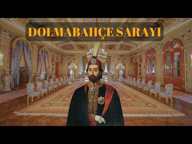 Sultanların Altın Evi - DOLMABAHÇE SARAYI ve Orada Yaşananlar