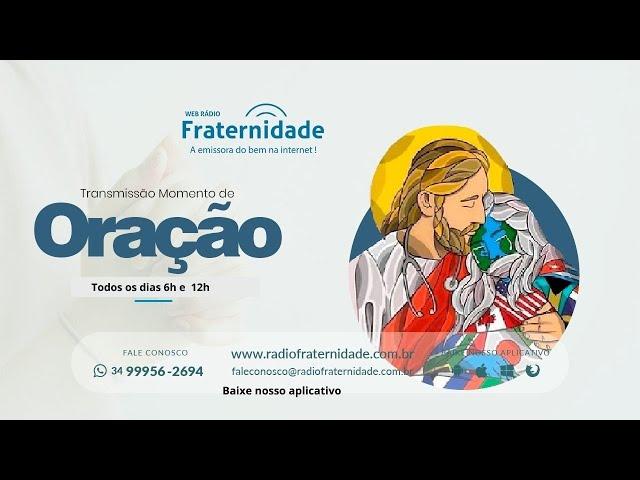 MOMENTO DE ORAÇÃO Nº 2471 | 11/01/2024 (Quinta) -  6h e 12h | WEB RÁDIO FRATERNIDADE