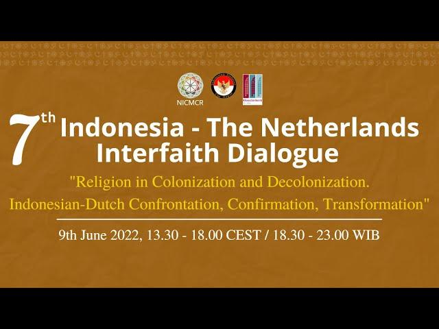 7th Indonesia - The Netherlands Interfaith Dialogue - Religion in Colonization and Decolonization