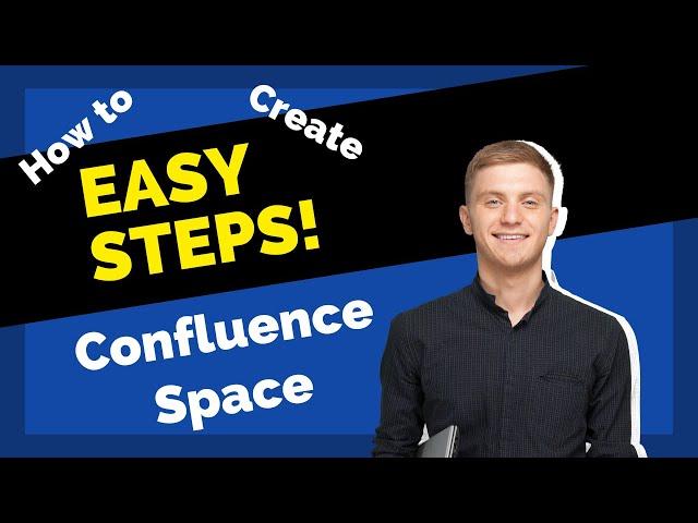 What is Confluence Space and how to create a Space in Confluence