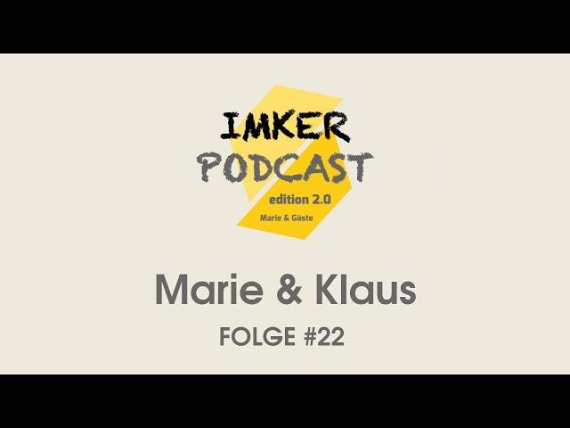 IMKERPODCAST 2.0 Folge #22 mit Klaus - Anträge DIB Vertreterversammmlung, Verbände, Betriebsweise