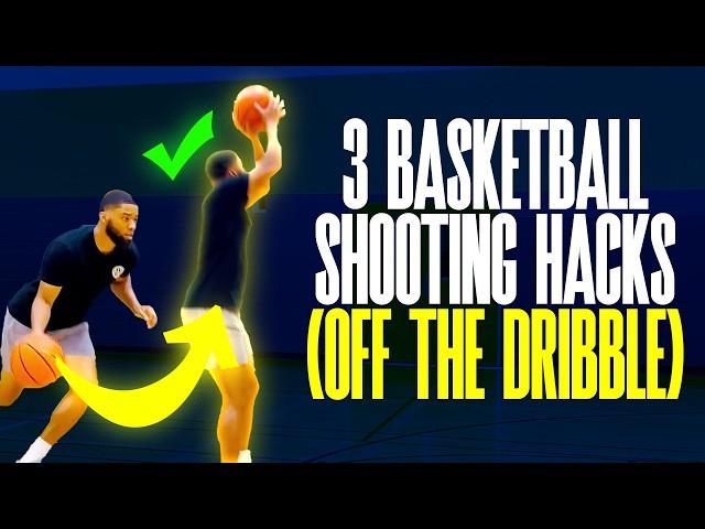 3 Hacks for Shooting Off the Dribble  BASKETBALL SHOOTING TUTORIAL