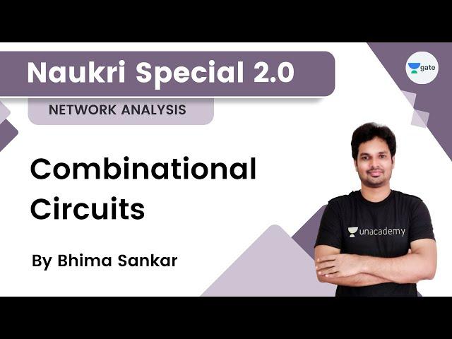 Combinational Circuits | Naukri 2.0 | Kreatryx GATE - EE, ECE, IN | Bhima Sankar Manthina