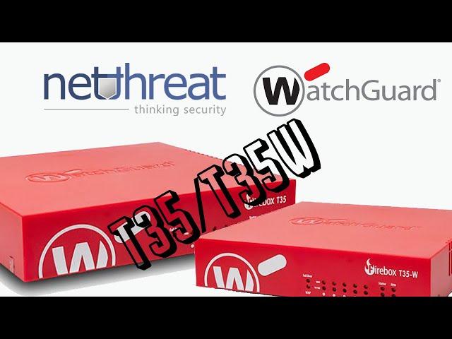 WatchGuard T35 and T35 Wireless - Overview