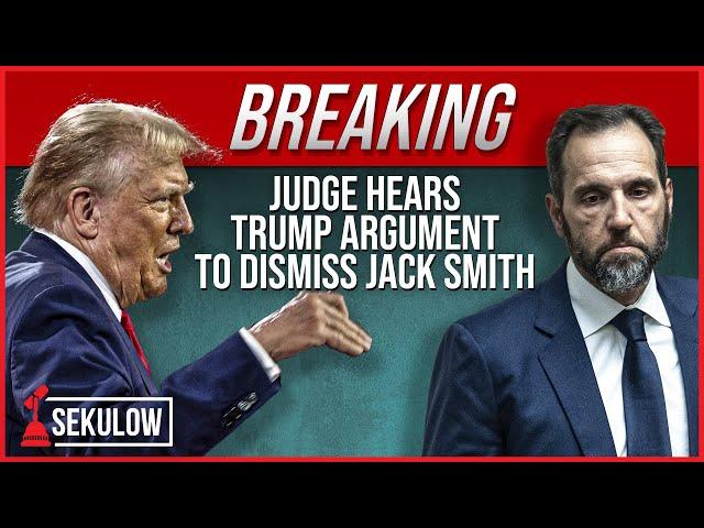 BREAKING: Judge Hears Trump Argument To Dismiss Jack Smith