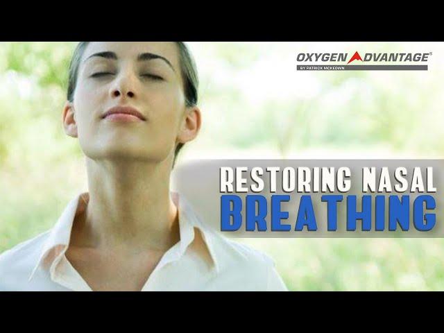 Restoring Nasal Breathing - Patrick McKeown