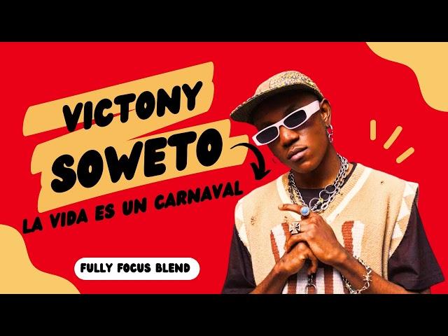 Victony - Soweto x La Vida Es Un Carnaval (Fully Focus Blend)