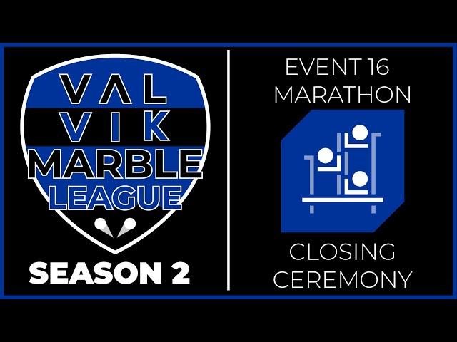 VALVIK Marble League Season 2 - Event 16: Marathon + Closing Ceremony