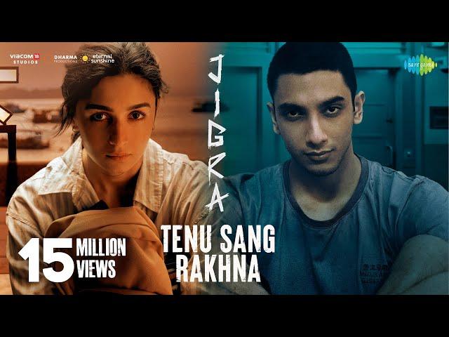 Tenu Sang Rakhna - Jigra | Alia Bhatt | Vedang Raina | Arijit Singh | Achint, Anumita | Varun