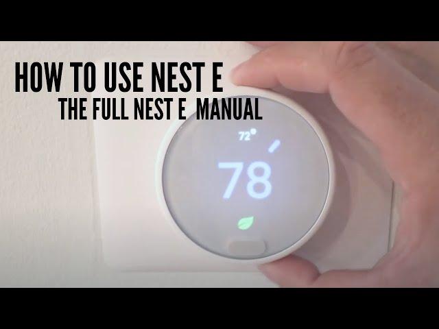 Nest E Manual - How To Use Nest E