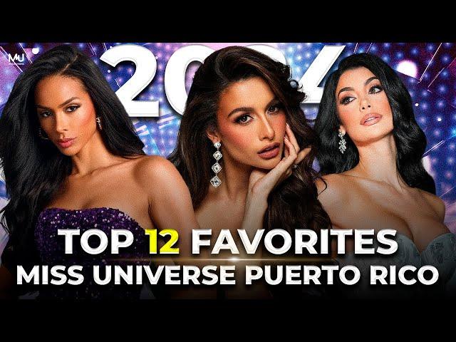 Miss Universe Puerto Rico 2024 TOP 12 FAVORITES (May edition)