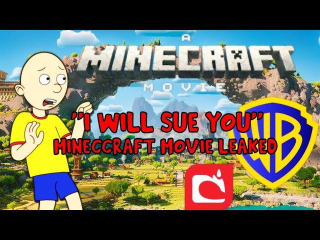 Caillou gets sued by Mojang and Warner Bros for leaking the full Minecraft Movie