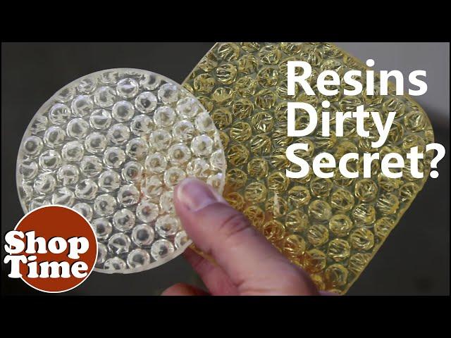 Resins dirty secret?