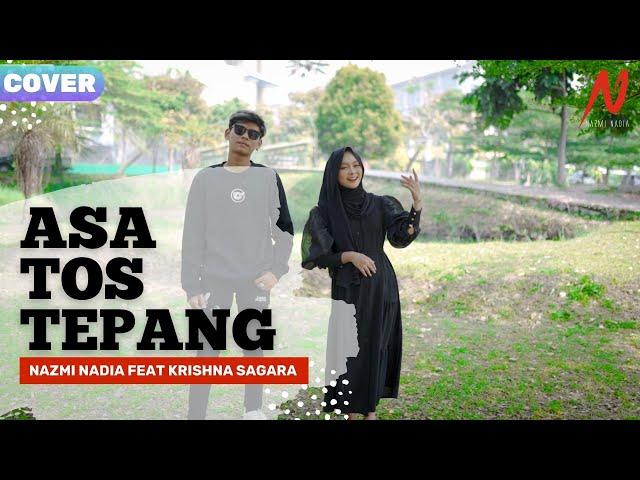ASA TOS TEPANG - Nazmi Nadia feat Krishna Sagara (COVER)