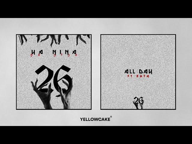 YA NINA x BUTA - All Day [26 EP]