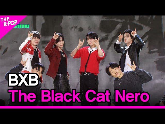 BXB, The Black Cat Nero (비엑스비, 검은 고양이 네로) [THE SHOW 240305]