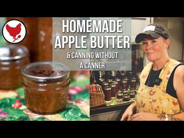 Homemade Apple Butter (No Added Sugar) & Canning without a Canner