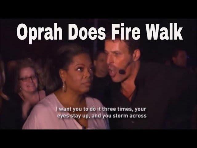 Oprah and tony robbins walk on fire - The Power of Belief