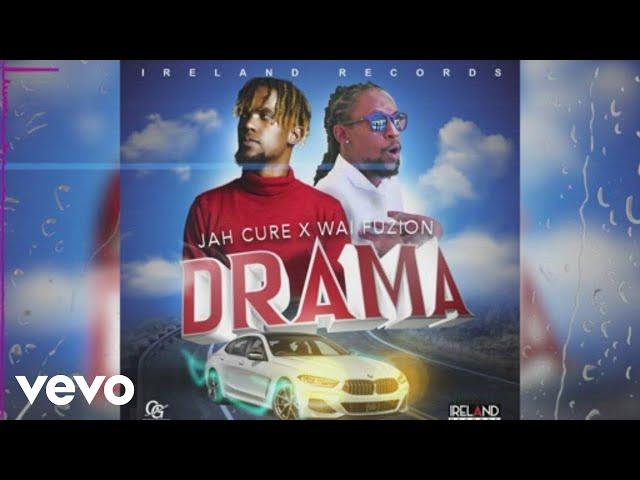 Jah Cure, Wai Fuzion - Drama (Official Audio)