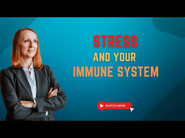 Stress And Your Immune System
