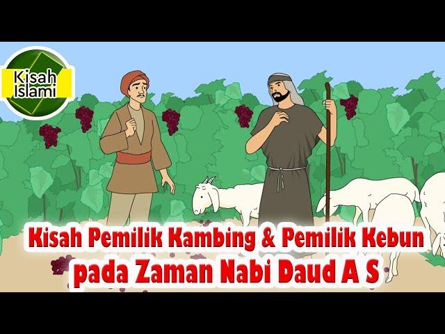 Pemilik Kambing dan Pemilik Kebun pada Zaman Nabi Daud A S  - Kisah Islami Channel