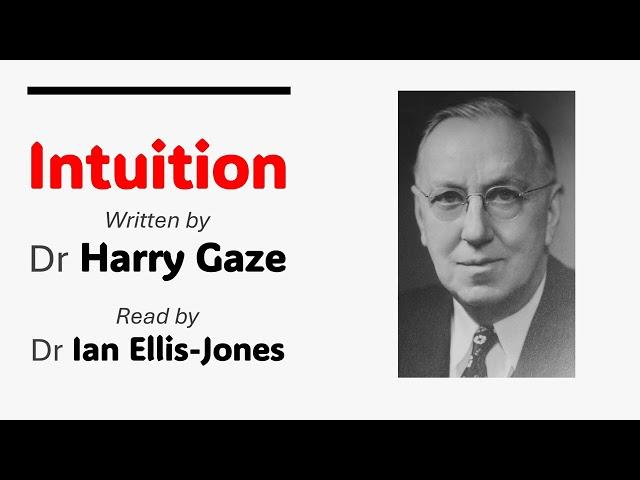 Intuition - by Dr Harry Gaze - read by Dr Ian Ellis-Jones