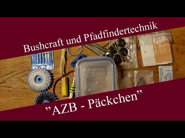 AZB-Päckchen | All Zeit bereit-Päckchen für den Notfall | Bushcraft und Pfadfindertechnik #04