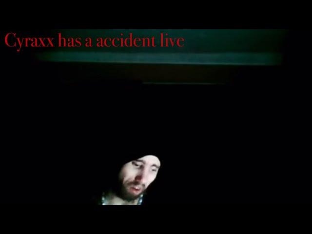 Cyraxx craps himself live