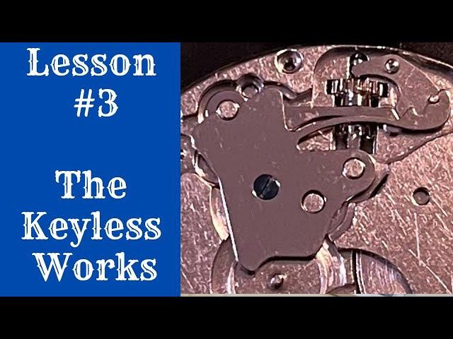 Watch Repair Lesson #3-The Keyless Works