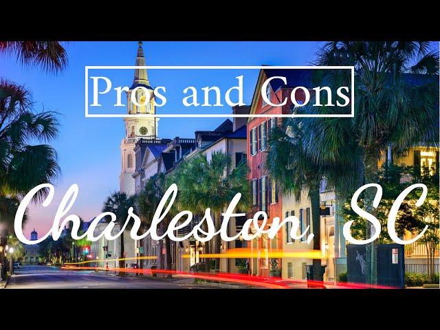 Pros and Cons of Living in Charleston, SC [Top 5 Pros and Cons]